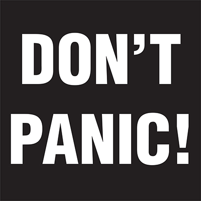Open letter to our readers: Don’t panic!