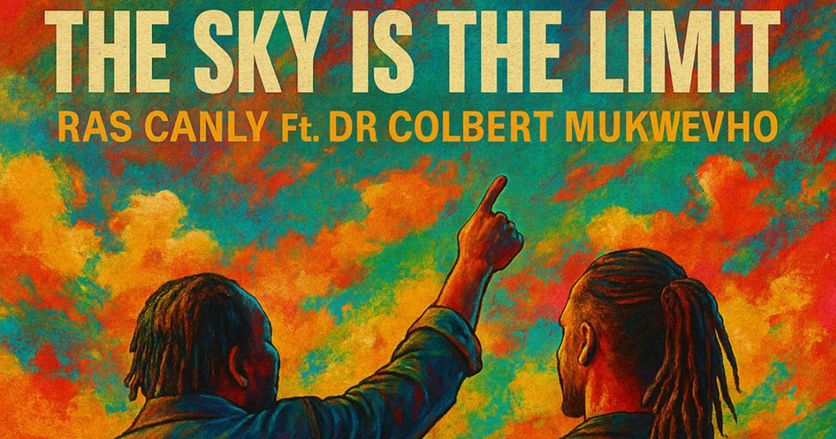 Ras Canly na Colbert Mukwevho vha do bvisa luimbo lwa The Sky is the Limit nga ḽa 16 Fulwi